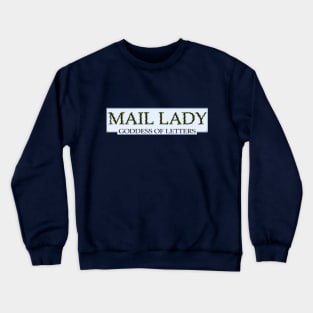 Mail Lady Goddess of Letters Crewneck Sweatshirt